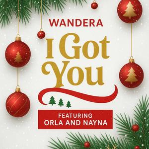 I got you (feat. Orla & Nayna)