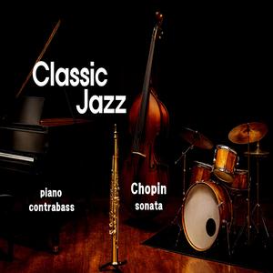 Chopin (Sonata No.2 In Bb Minor Op.35 : I. Grave Doppio Movimento) (Jazz Version)