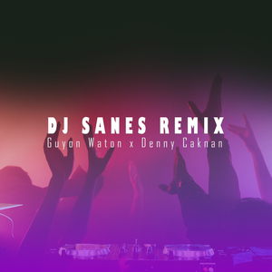 NGANCANI NANGING ORA ISO NDUWENI - DJ SANES Guyon Waton x Denny Caknan