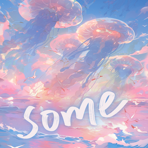 썸 탈꺼야 （Some）