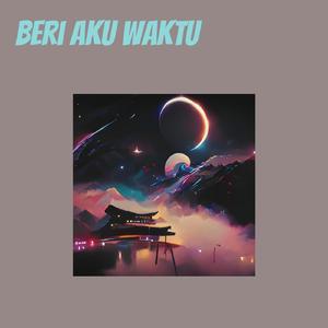 Beri Aku Waktu (Acoustic)