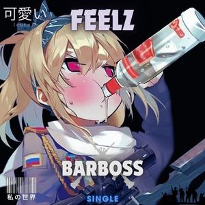 FEELZ (BARBOSS)