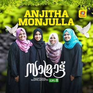 Anjitha Monjulla (From "Samrat Episode 8") (Traditional Mappilappattu)