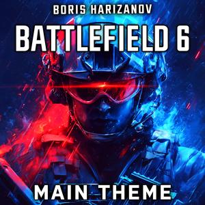 Battlefield 6 Main Theme