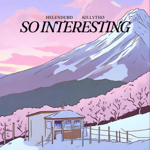 so interesting (feat. killytho)