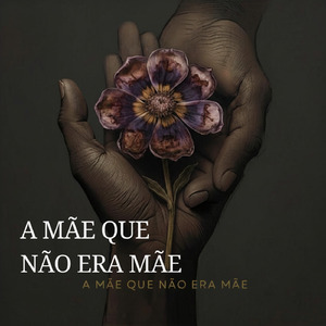 A mãe que não era mãe