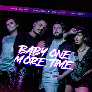 Baby One More Time (feat. Murillo Mendonça, Rafael Adorno & Camila Pinheiro)
