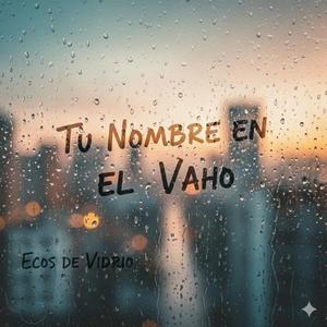 TU NOMBRE EN EL VAHO