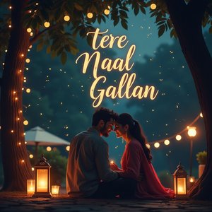 Tere Naal Gallan