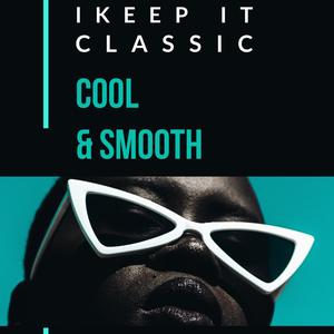 Cool and Smooth