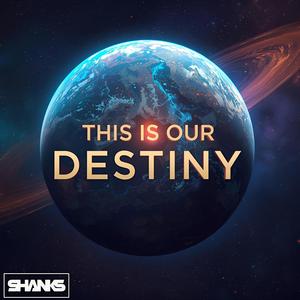 THIS IS OUR DESTINY (Radio Edit)