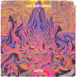 Toxic Mountainwalk