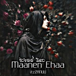 Maanen Ehaa (Sinhala)