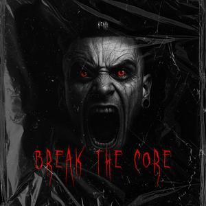 BREAK THE CORE