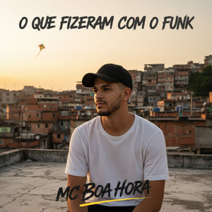 O Que Fizeram Com o Funk