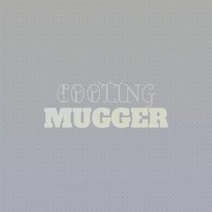 Cooling Mugger