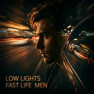 Low lights fast life