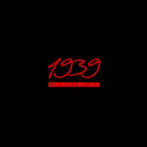 1939 (feat. Red-E & Thir13een)