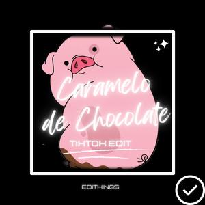 Caramelo De Chocolate (Tik Tok Edit) (Remix)