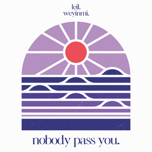 Nobody Pass You
