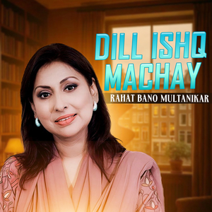 Dill Ishq Machay