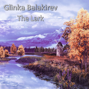 Glinka Balakirev - The Lark