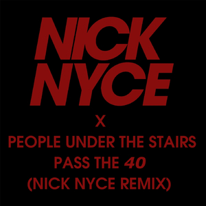 Pass the 40 (Nick Nyce Remix)
