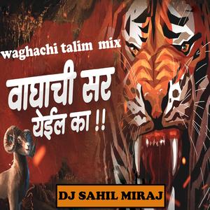 WAGHACHI TALIM MIX WAGHACHI SAR YEIL KA