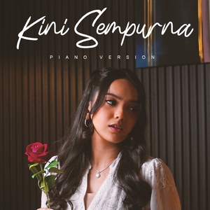Kini Sempurna (Piano Version)