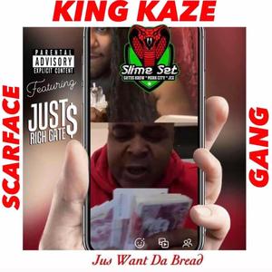 Jus' Want Da Bread (feat. Just Rich Gates)
