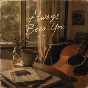 Always Been You