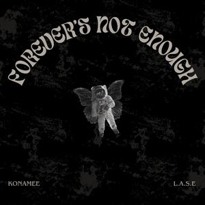 Forever's not enough