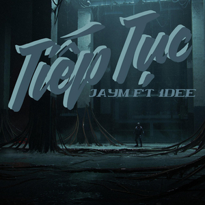 Tiếp Tục (feat. 1DEE)