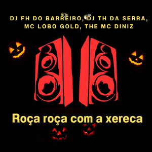 Roça Roça Com a Xereca