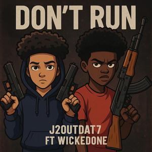 Dont run (feat. Wickedone)