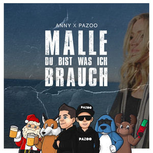 Malle du bist was ich brauch