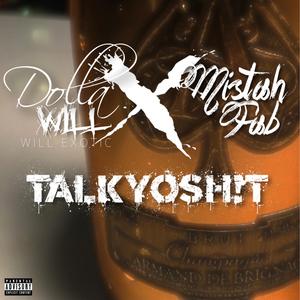 Talk Yo Shit (feat. Mistah F.A.B.)