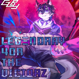 LEGΞNDARY 4OR THE ▽ICTOЯZ