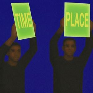 time & place
