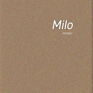 Milo (feat.GUMI)