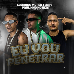 Eu Vou Penetrar