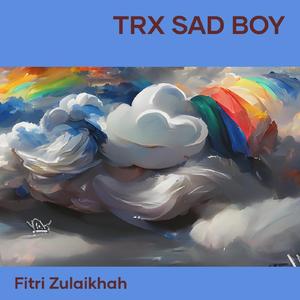 Trx Sad Boy