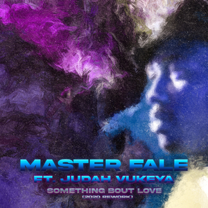 Something Bout Love (Master Fale Strip Down Mix)