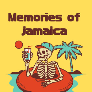 Memories of Jamaica