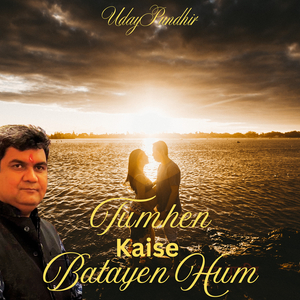 Tumhe Kaise Batayen Hum