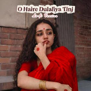 O Haire Dulaliya Tinj