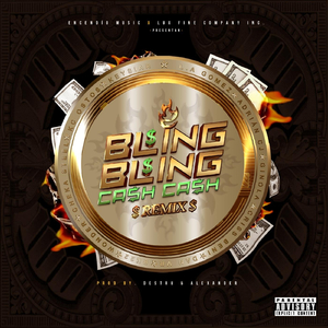 Bling Bling Cash Cash (Remix) [feat. Adrian Cj, Ginola, Criss Beni, Dan Vr, Bk22, Wonder, Cheka Steel, K.C Ostos & Keysiar]