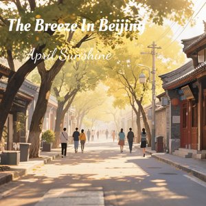 The Breeze in Beijing（Piano Solo）