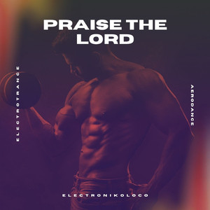 Praise The Lord (Trance)