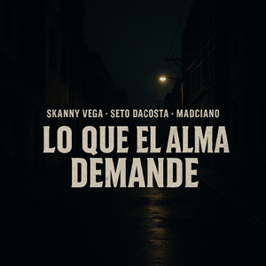 Lo Que El Alma Demande